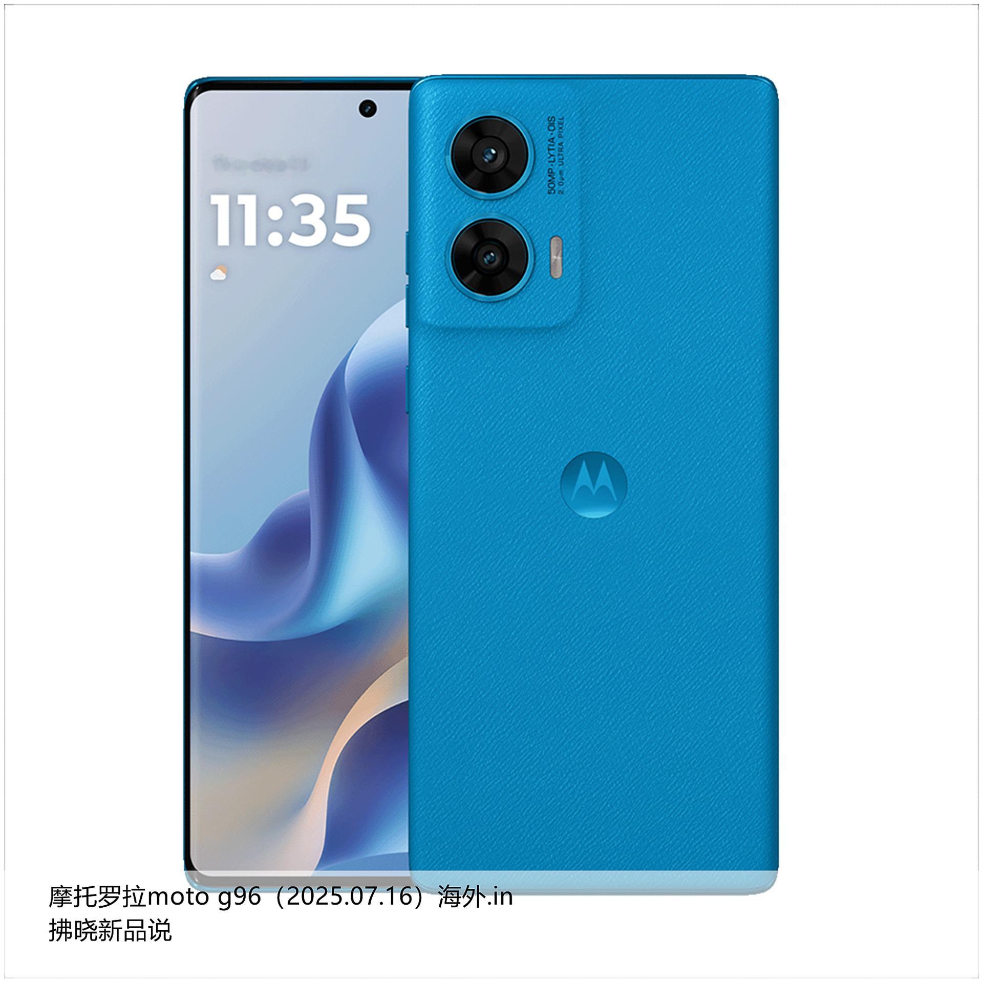 【拂晓新品说】摩托罗拉moto g96（海外.in）：- 发布时间：2025年0
