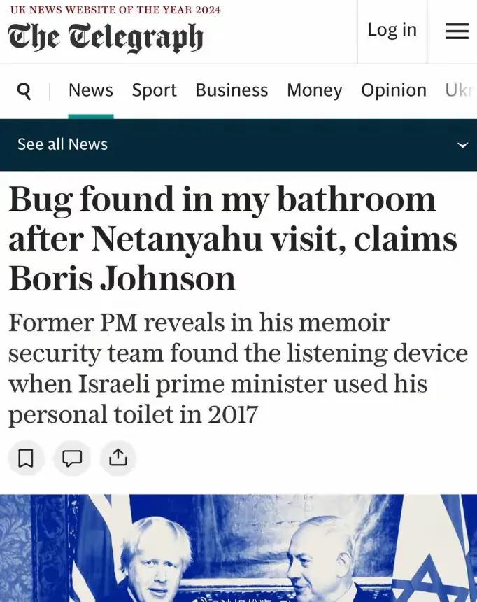 内塔尼亚胡亲自上阵！以色列特工就是厉害！英国《每日电讯报》透露，前英国首相约翰逊