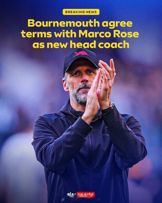 【罗泽执教伯恩茅斯】天空体育消息：伯恩茅斯已经与马尔科-罗泽达成初步协议，这名4