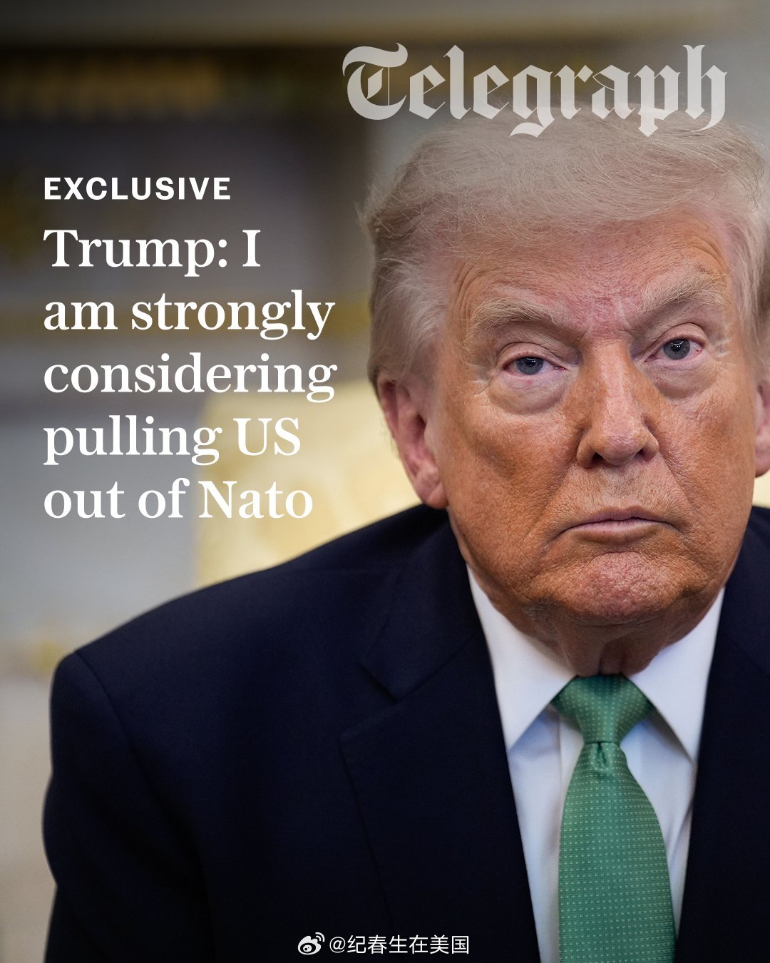 川普在接受<每日电讯报>最新采访时表示，他正在认真考虑让美国退出北约，理由是北约