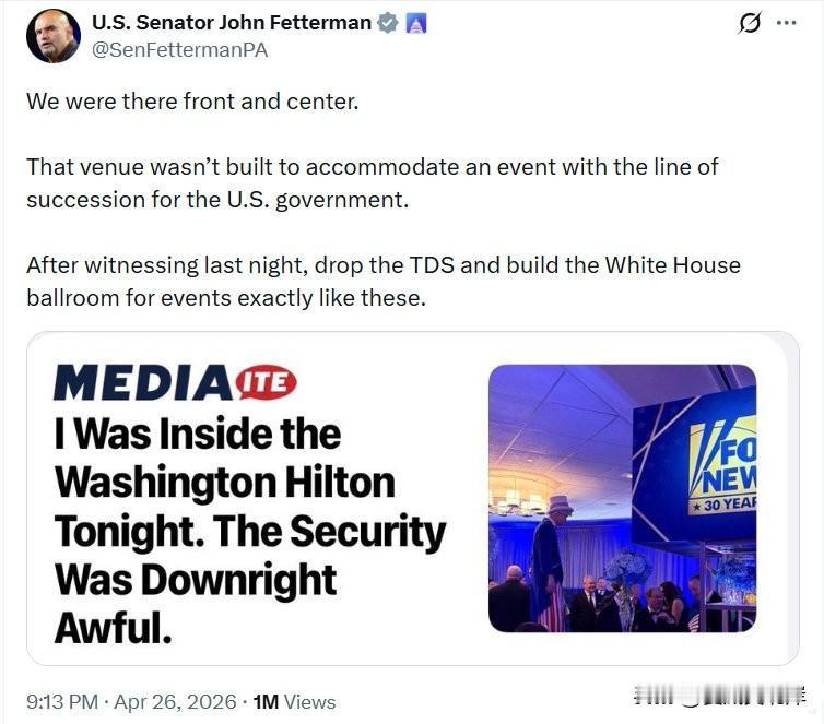 美国参议员John Fetterman在白宫记者晚宴遇袭后发文：
我们当时就在现