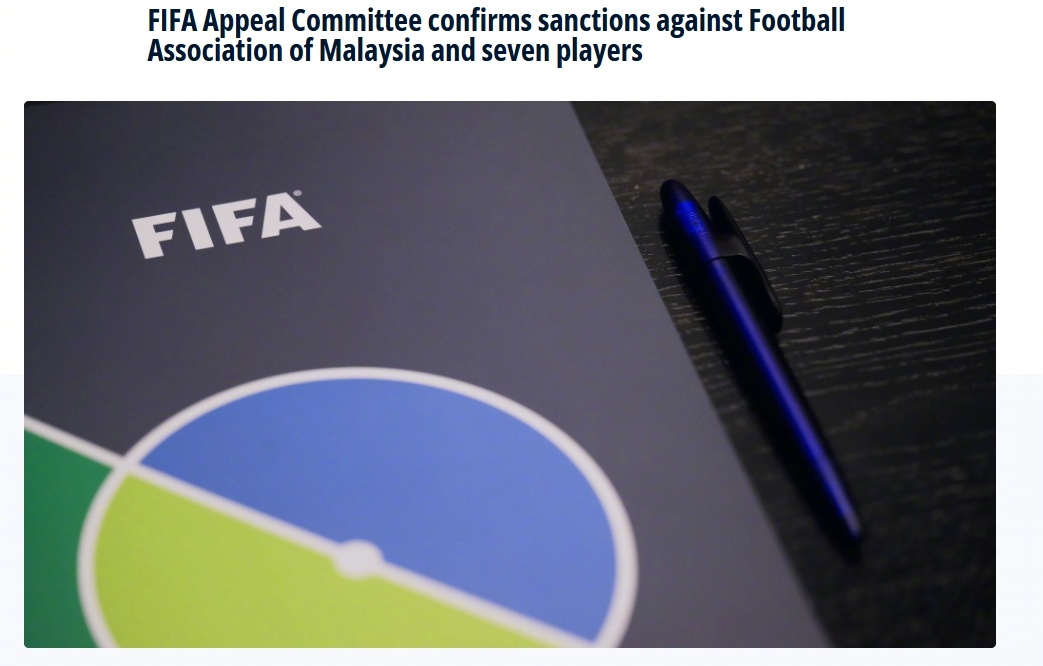 “假的真不了”国际足联发布公告，上诉委员会驳回马来西亚足协上诉，对马来西亚7名归