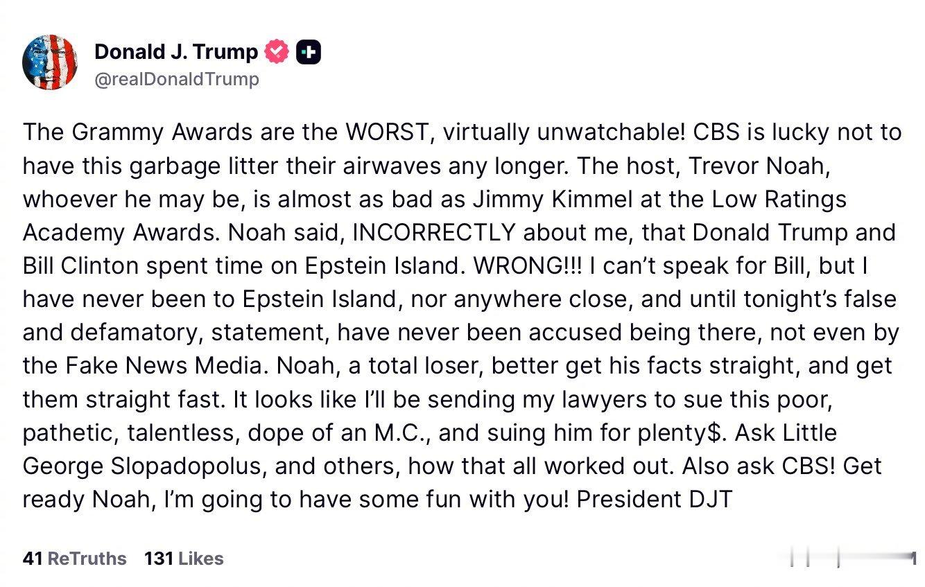 特朗普称要起诉格莱美奖主持人特朗普：“格莱美奖糟透了，简直没法看。主持人Trev