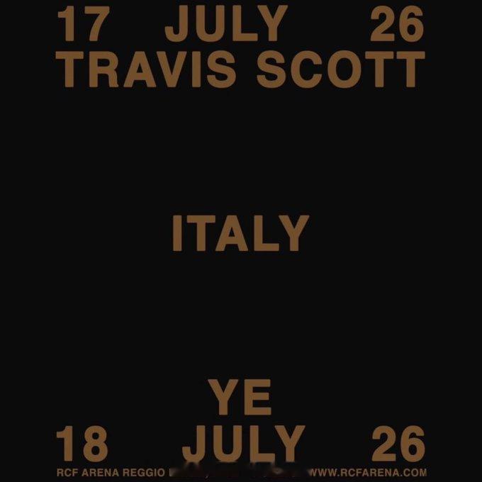 Ye 和Travis Scott原定7月18日在意大利RCF竞技场的演唱会已被取