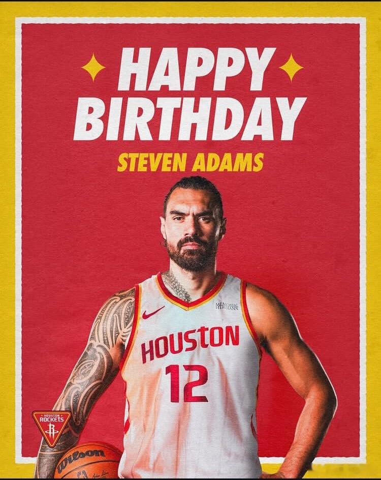 火箭官方：生日快乐，亚当斯休斯顿火箭休斯顿火箭