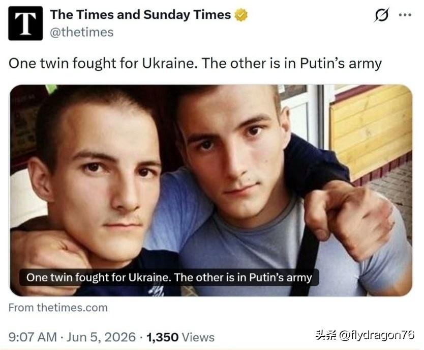 🇺🇦《泰晤士报》：一对双胞胎，一个为乌克兰而战，另一个在俄军服役。

……河
