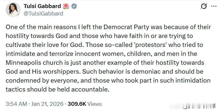 情报总监Tulsi Gabbard评价发生在明尼阿波利斯教堂里冲突事件。
“我离