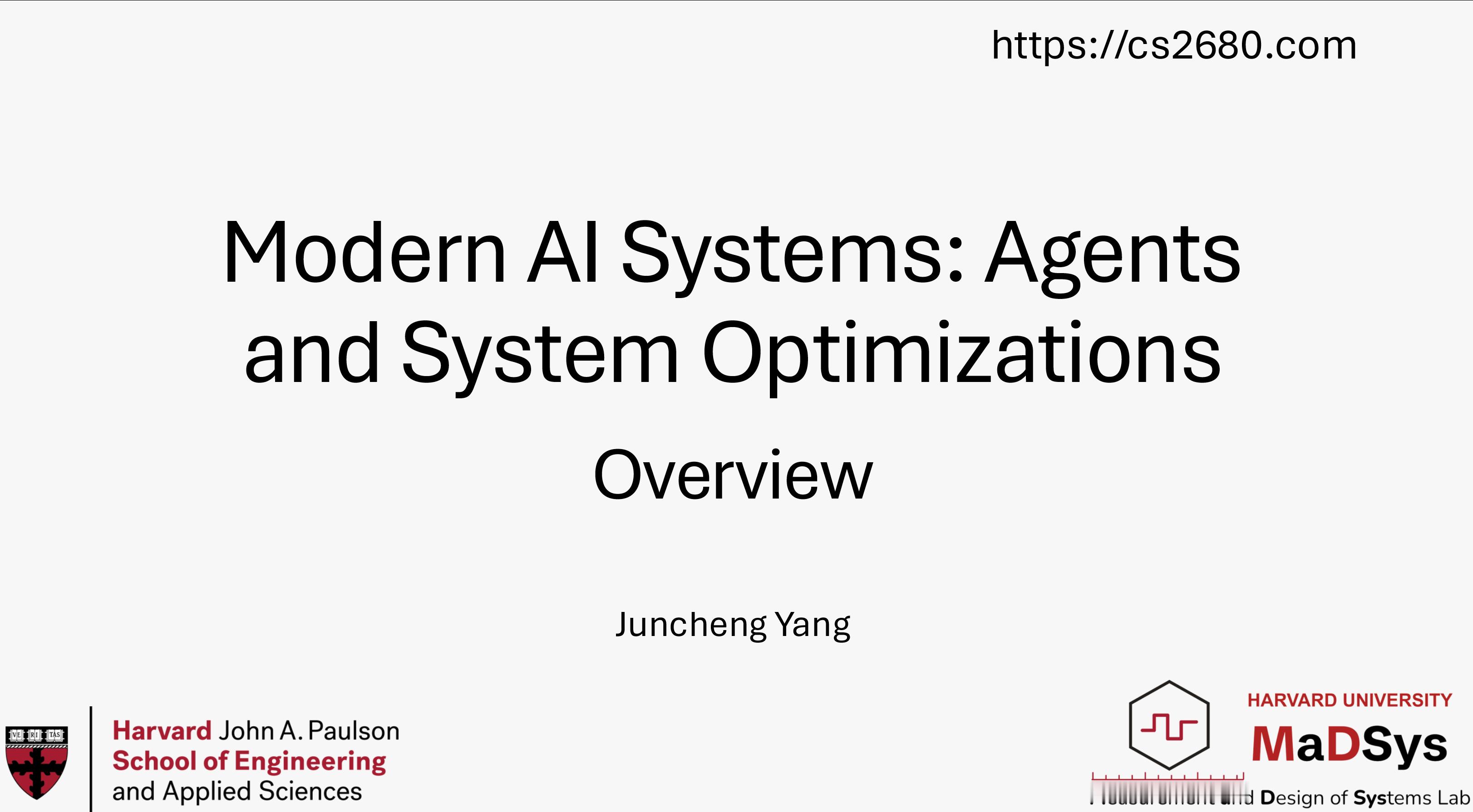哈佛大学的研究生课：CS2680: Modern AI Systems — Ag