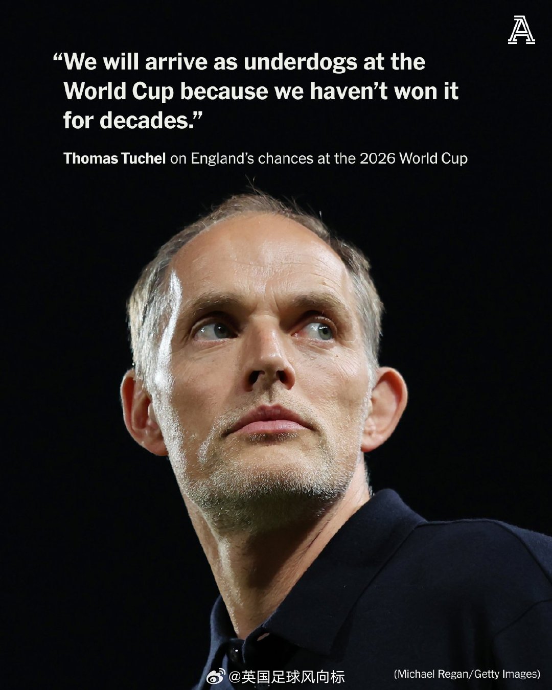 【英格兰是夺冠冷门？】英格兰队主帅图赫尔表示：“2026年世界杯，英格兰将是夺冠
