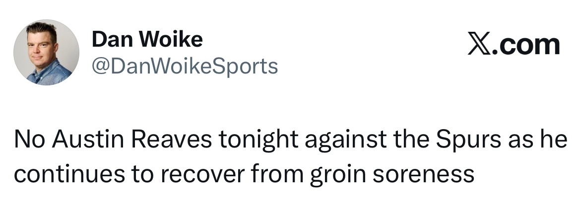 里夫斯今晚对阵马刺队的比赛将缺阵，他仍在从腹股沟酸痛中恢复。 ​​​