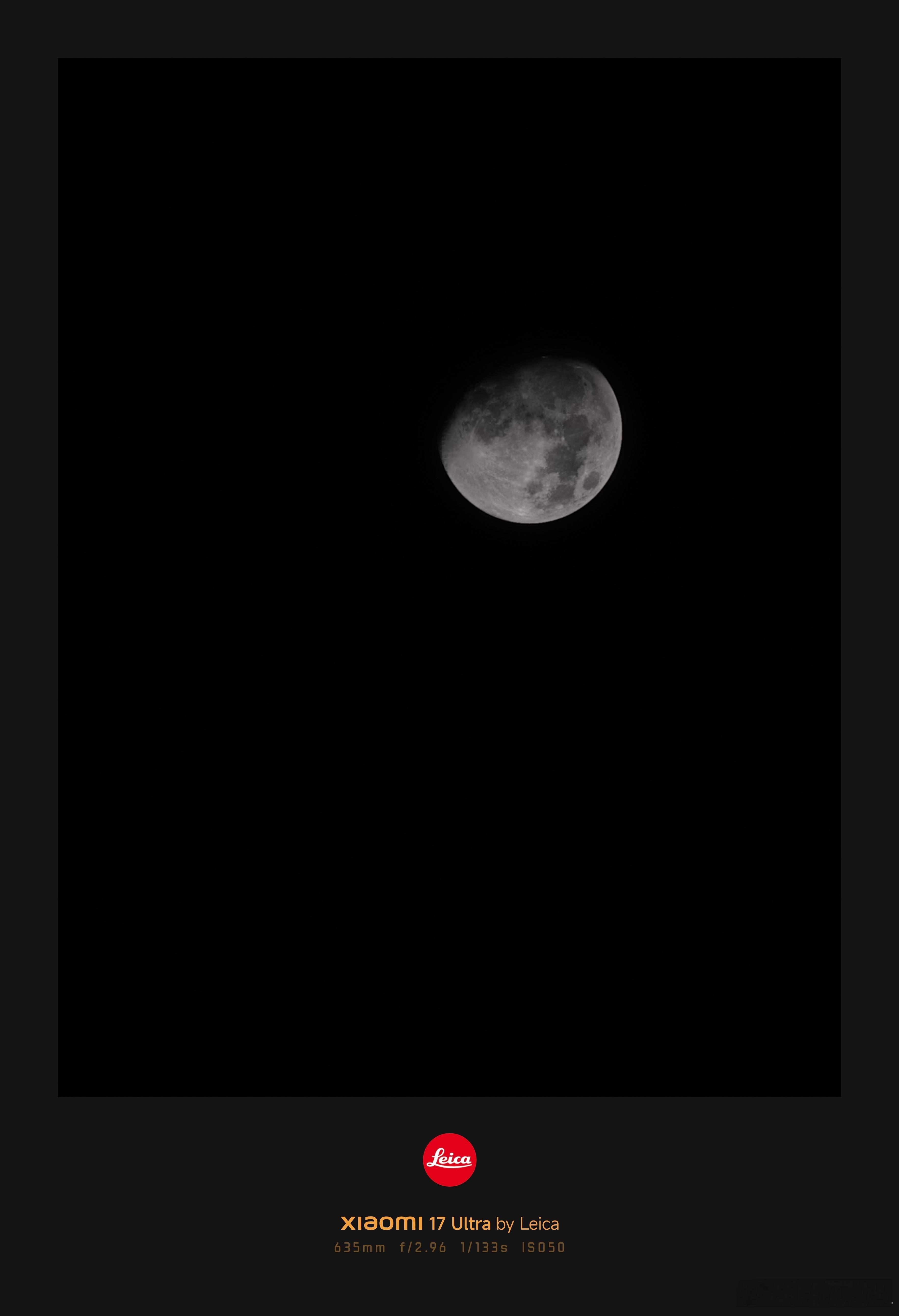 小米17 Ultra 徕卡版，月亮直拍直出。太赞了！小米手机小米徕卡影像大赛
