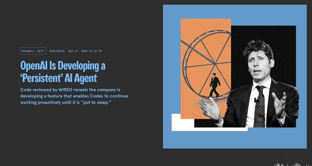 OpenAI和连线杂志确认，将发布一个能持续工作到没电的agent模式。这个就用