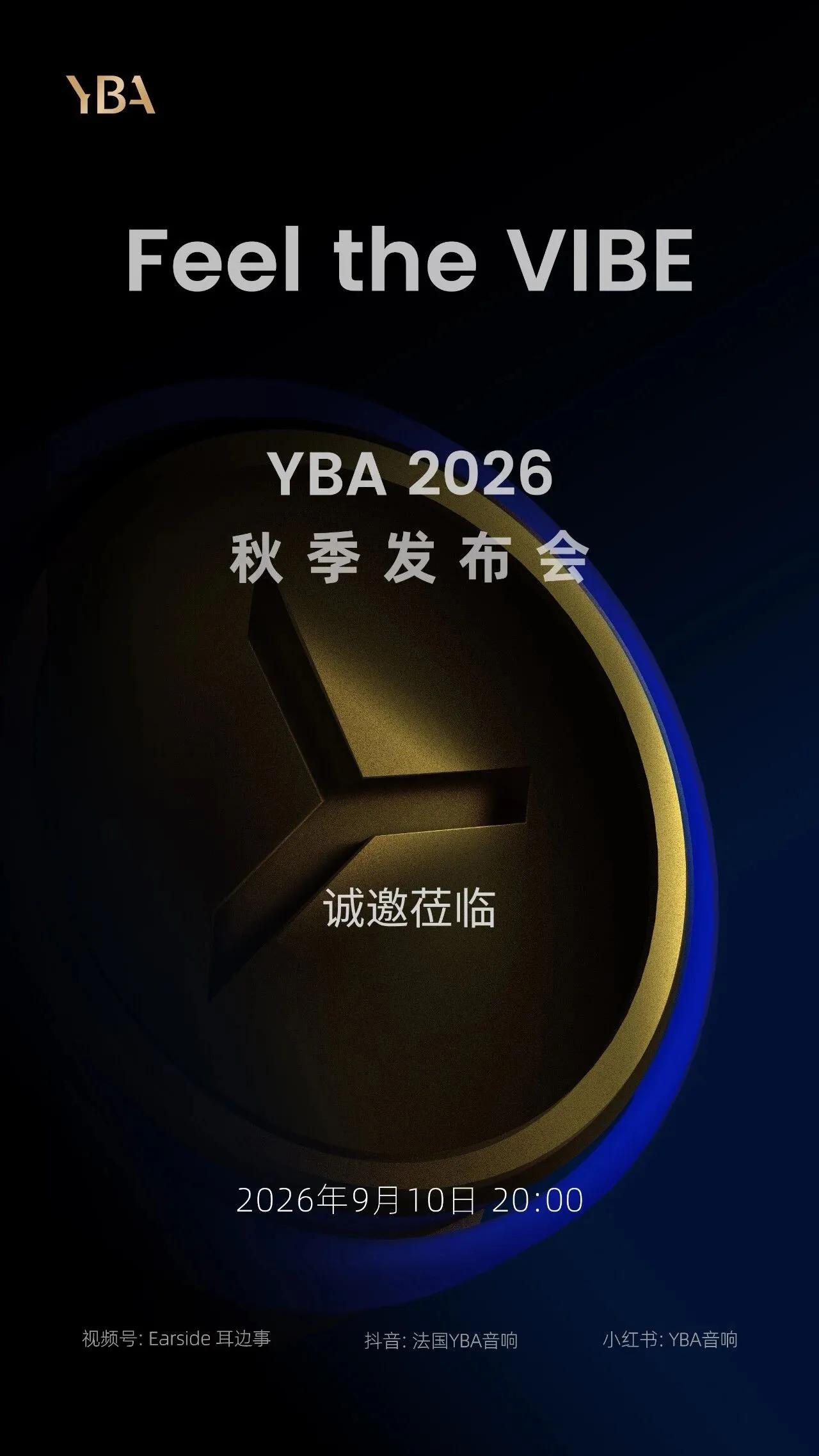 YBA 2026秋季新品发布会

9月10日（本周四）晚20:00
全新VIBE