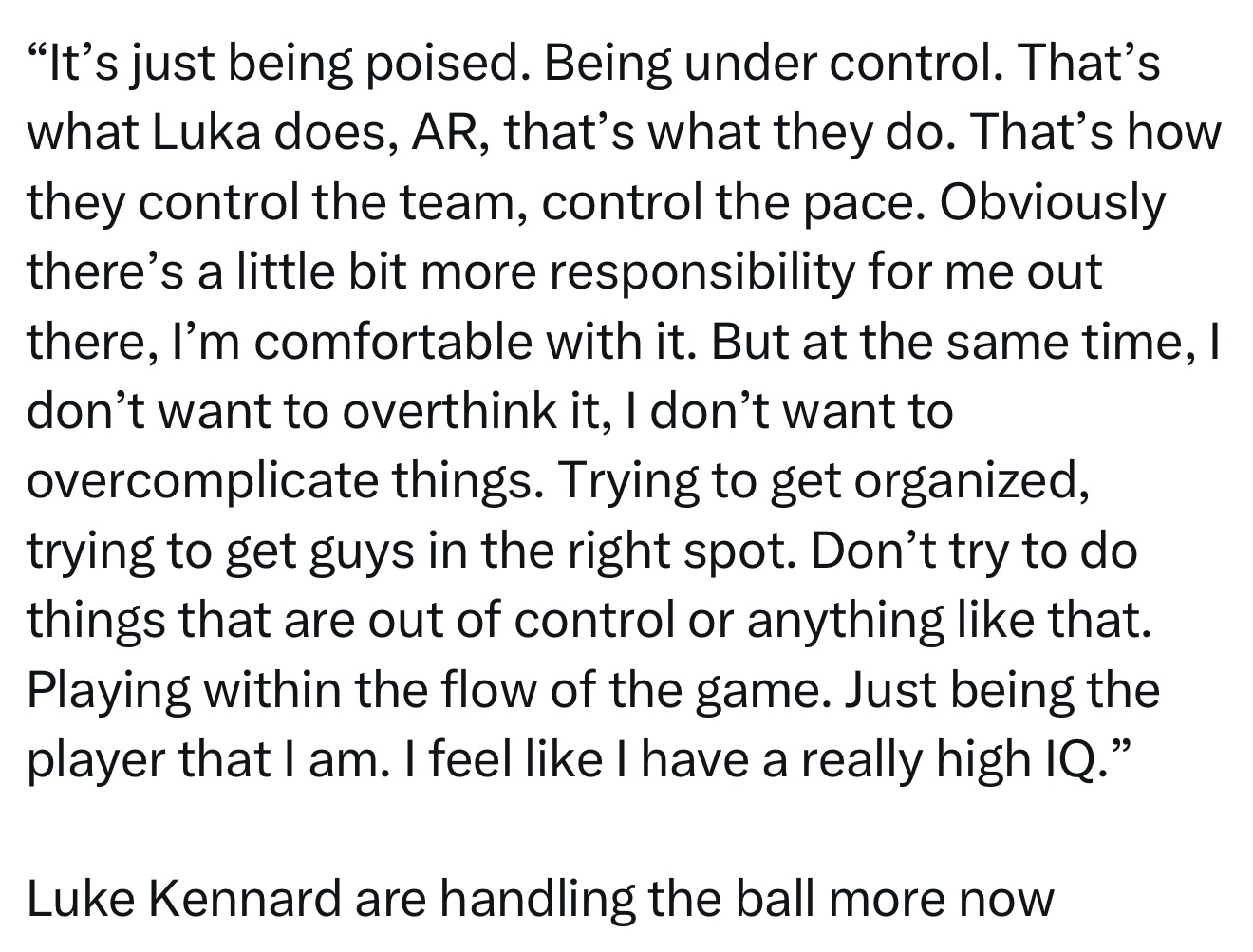 肯纳德觉得自己篮球智商很高，关于增加控球：“关键是要保持镇定，控制好节奏。这正是