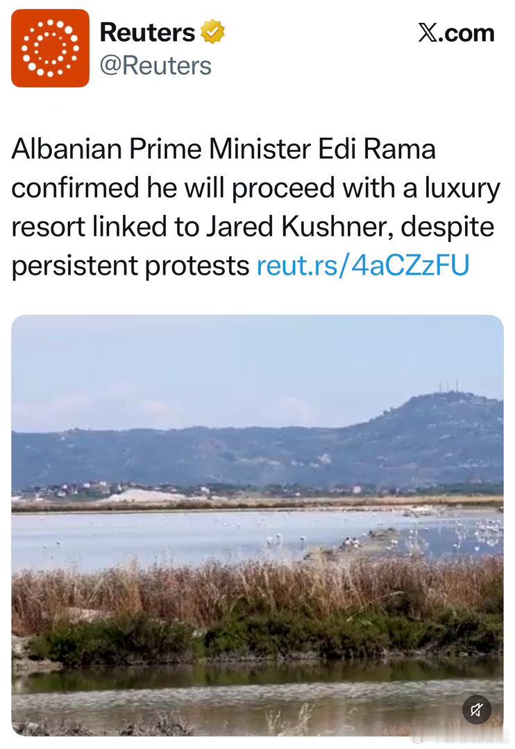 阿尔巴尼亚政府，不顾民众的反对，批准Trump女儿女婿在自然保护区搞开发、建豪华