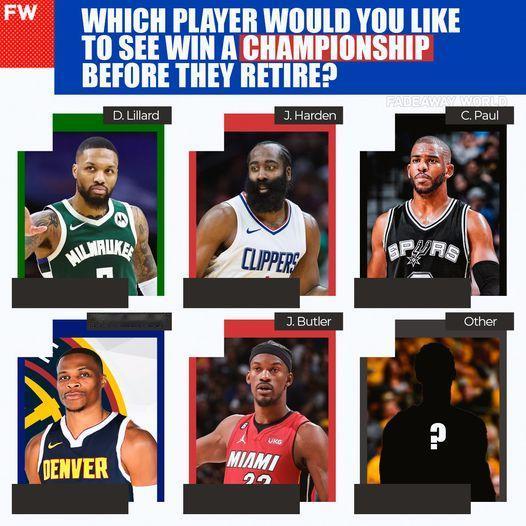 您希望看到哪位球员在退役前赢得冠军？在当今NBA总冠军的荣耀并非人人都能轻易触及