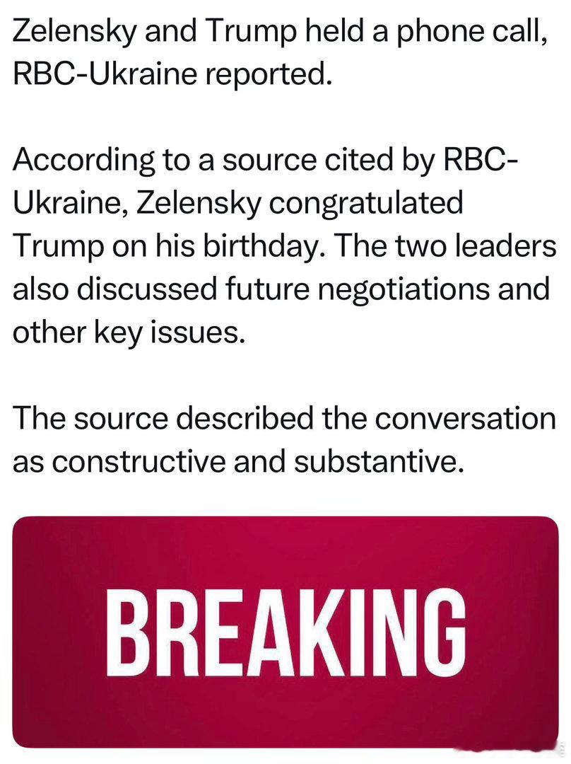 Zelensky 给Trump打电话，祝贺他八十大寿同时也提到了与俄的谈判等问题