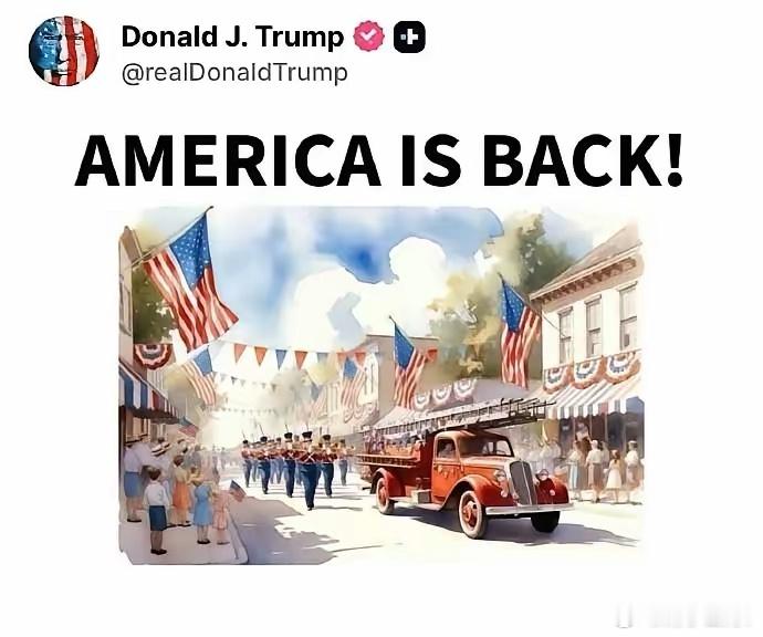 特朗普晒出三幅老风格漫画，配文“AMERICA IS BACK！”。画里复刻五六