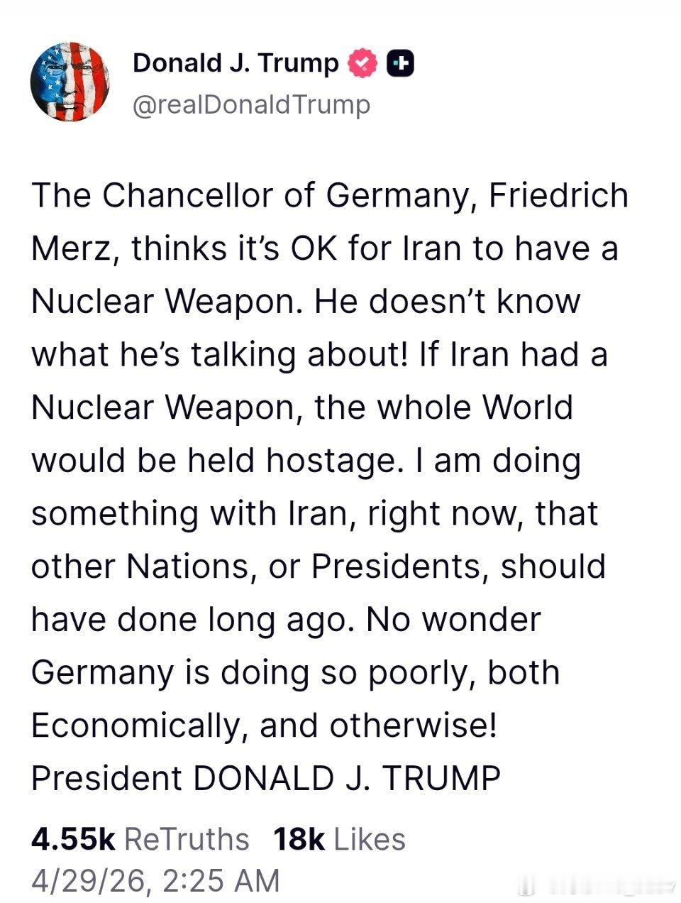 特朗普抨击默茨：“德国总理默茨认为伊朗拥有核武器是可以接受的。他根本不知道自己在