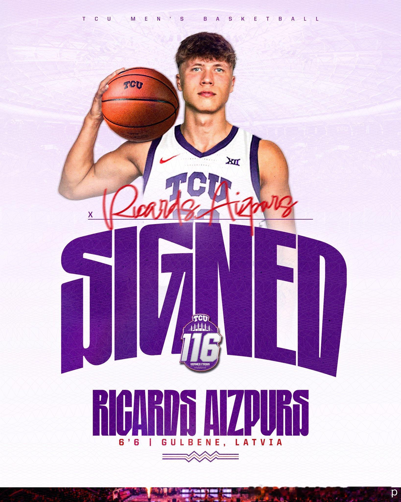 TCU重磅签约！拿下拉脱维亚后卫Ricards Aizpurs(2008-198