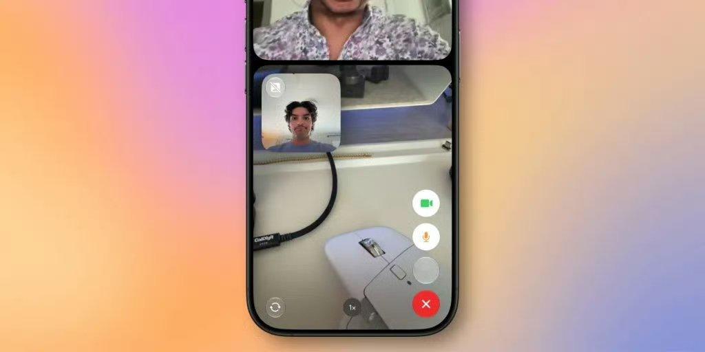 【iPhone17打视频能同时用前后摄像头】苹果FaceTime双摄录制 6月1