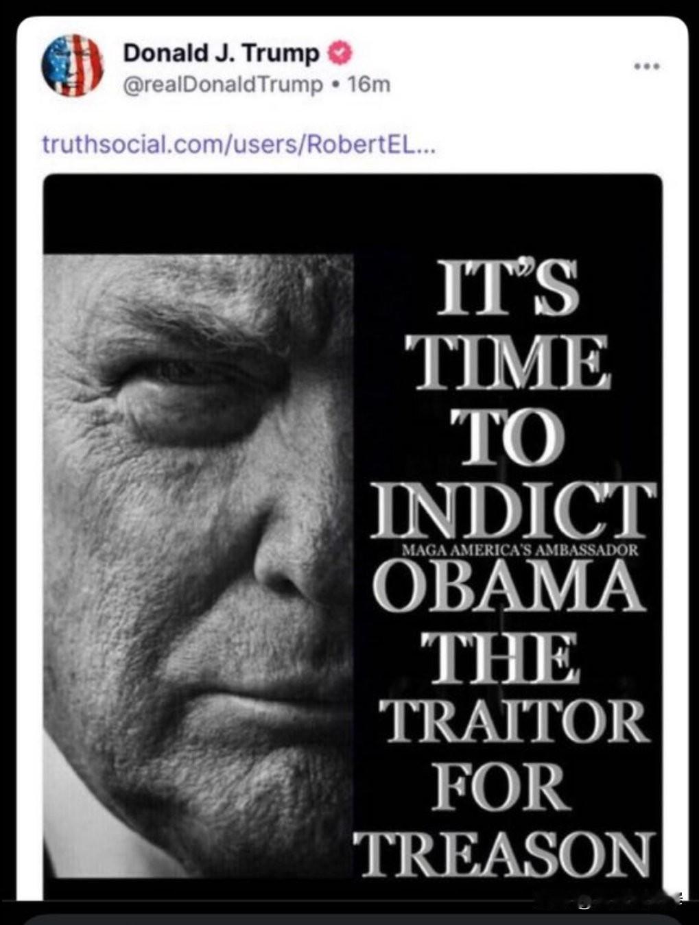 川普发文称“是时候以叛国罪起诉叛徒Obama了”。