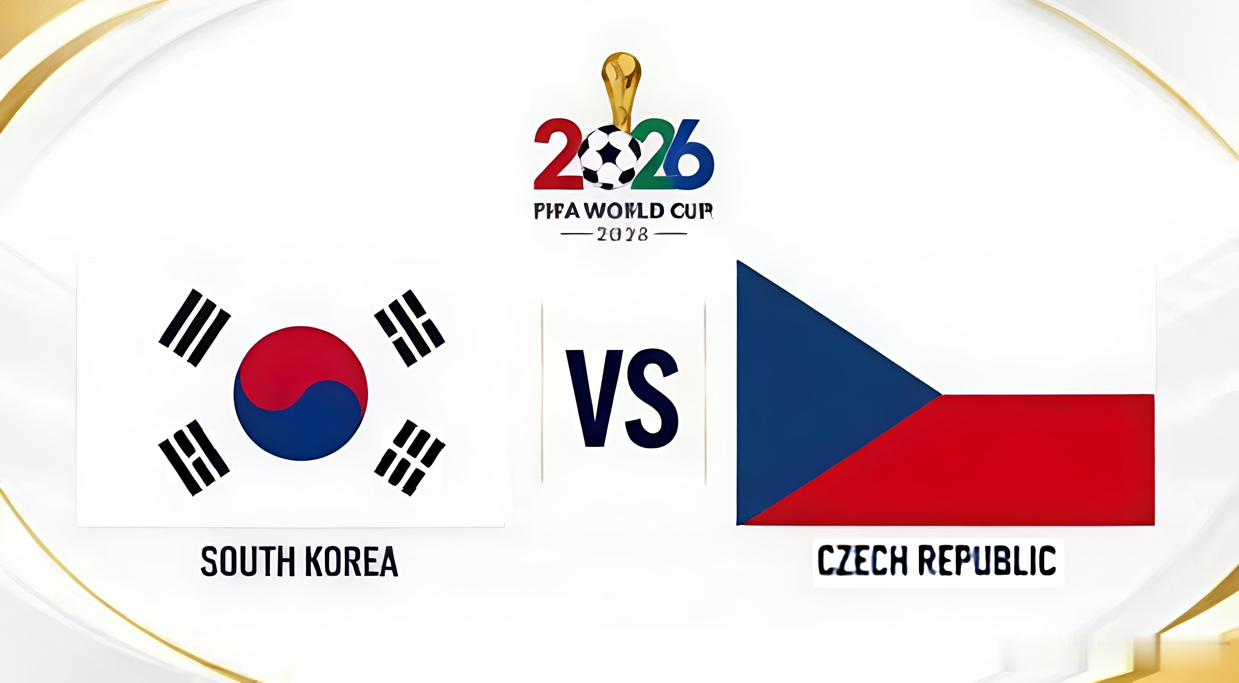 002 世界杯2026-06-12 10:00韩国VS捷克开球：韩国方向：胜/平
