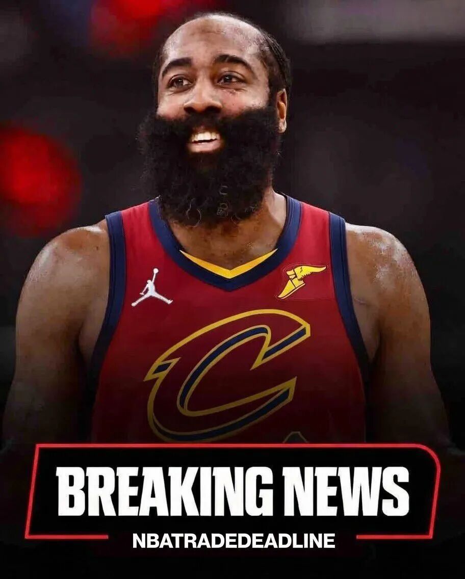 重磅！哈登被快船交易至骑士换加兰+次轮签！哈登被交易至骑士