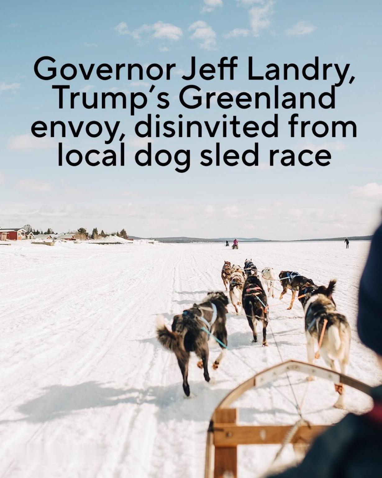 美国总统唐纳德·特朗普的格陵兰岛特使、路易斯安那州州长杰夫·兰德里已被取消参加2