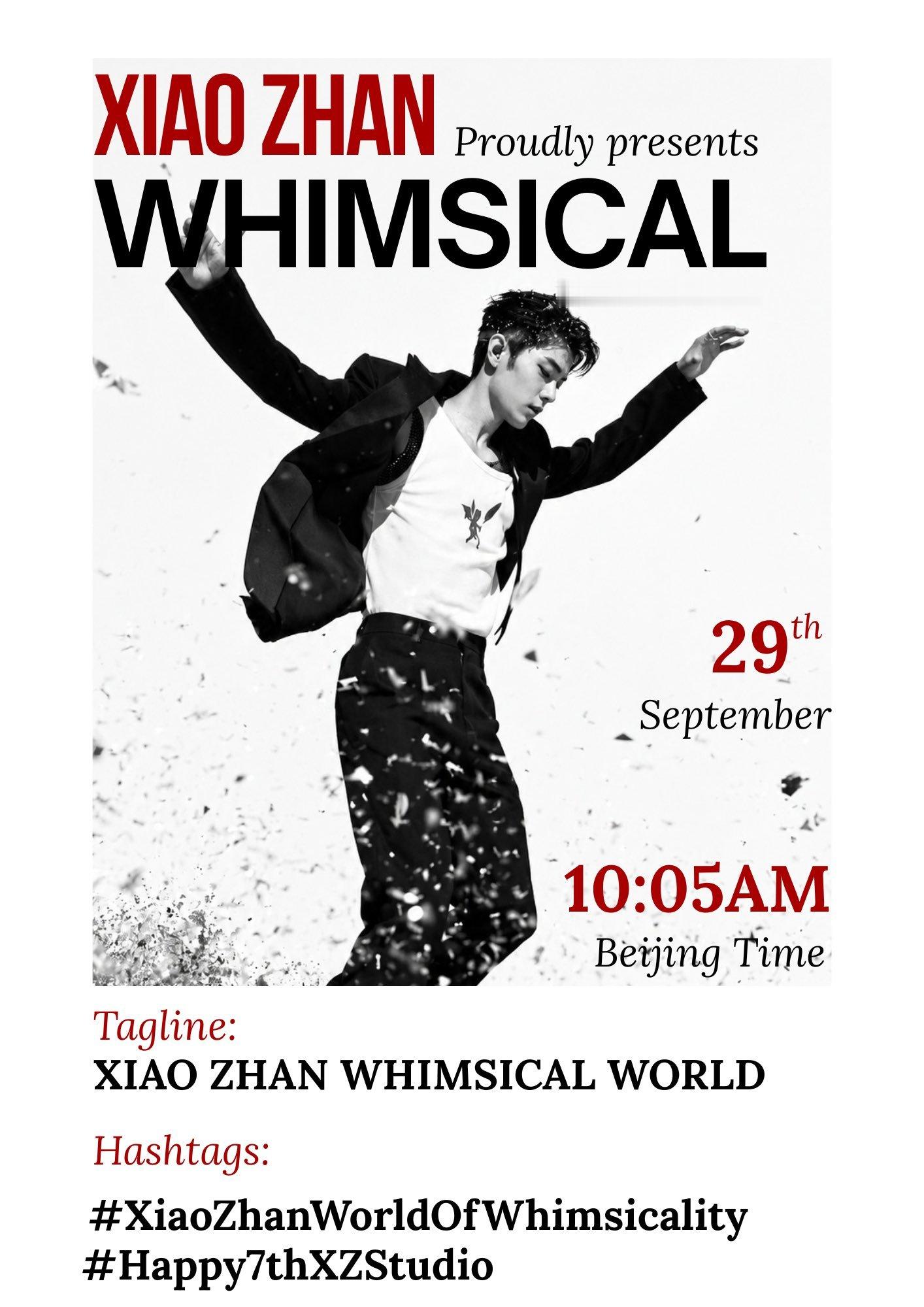 肖战 9月29日10:05 肖战全新EP《异想天开》 （“Whimsical”）
