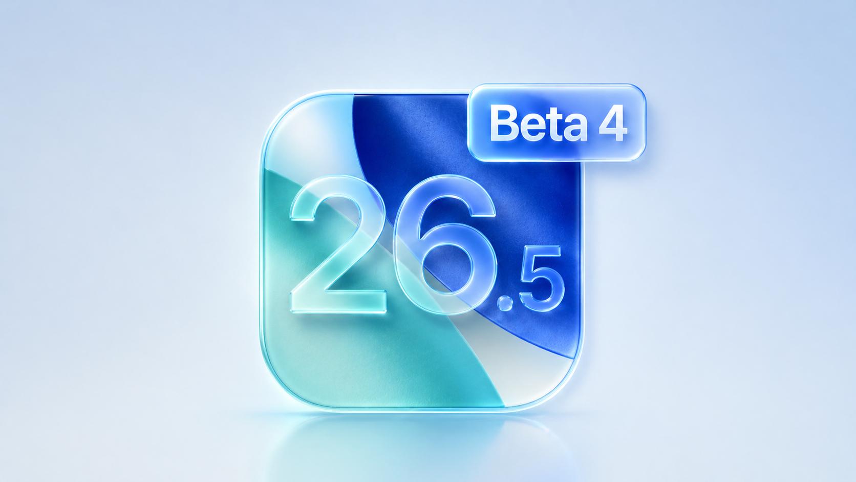 苹果iOS 26.5 Beta 4体验：新墙纸即将加入，正式版本快来了！