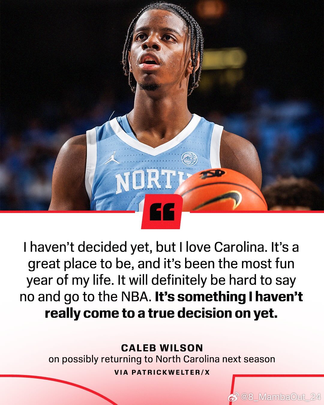 凯莱布·威尔逊谈及下赛季可能重返北卡罗来纳大学时表示："我还没有做出决定，但我热