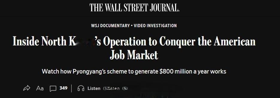 WSJ报道称，数千名朝鲜专业IT人士使用被盗身份、伪造文件、人工智能和深度伪造技