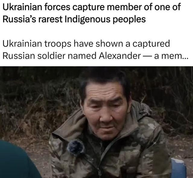 乌克兰军队俘虏了一名俄罗斯士兵，是最稀有土著民族


俄乌冲突进入第三年，俄罗斯