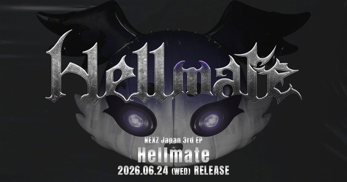 【Twi】NEXZ Japan 3rd EP『Hellmate』OUT NOW!