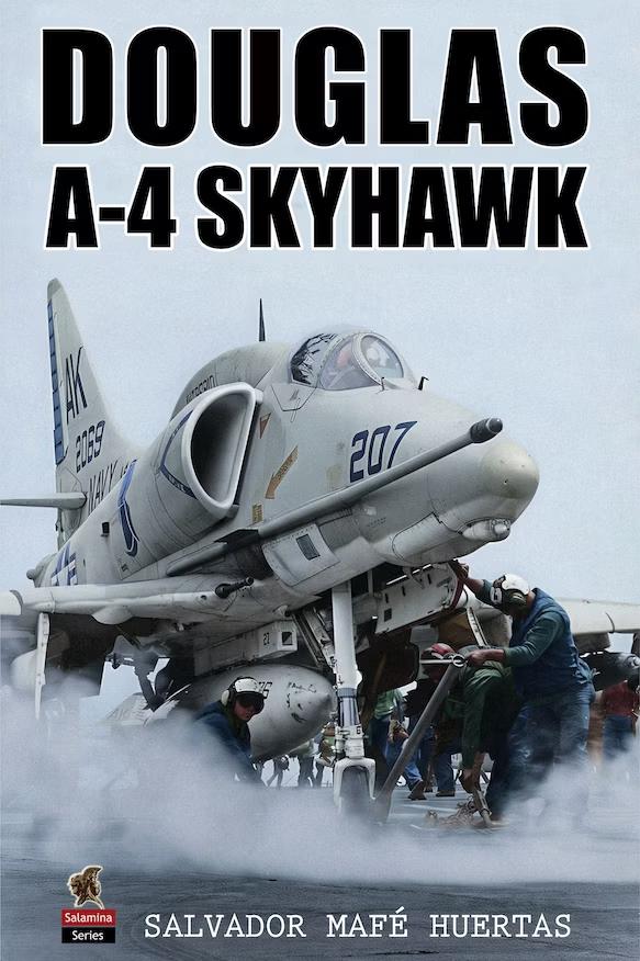 道格拉斯 A-4“天鹰”攻击机
经济实用且性能出色的 A-4“天鹰”（Skyha