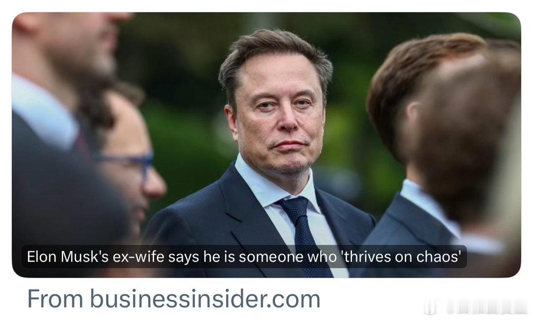 Musk前妻：他是乱中取胜的高手，越混乱表现越好…我形容他，就象“从悬崖边跳下去