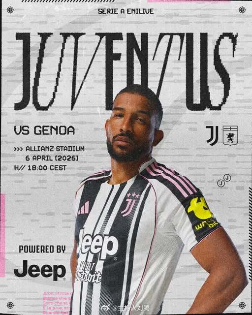 尤文图斯vs热那亚 23:30，搭档解说25-26赛季意甲联赛第31轮：尤文图斯