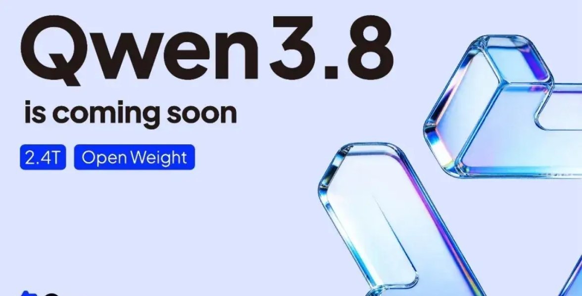 Qwen3.8正式版将发布并开源Qwen3.8很快将发布并开源，新模型参数2.4