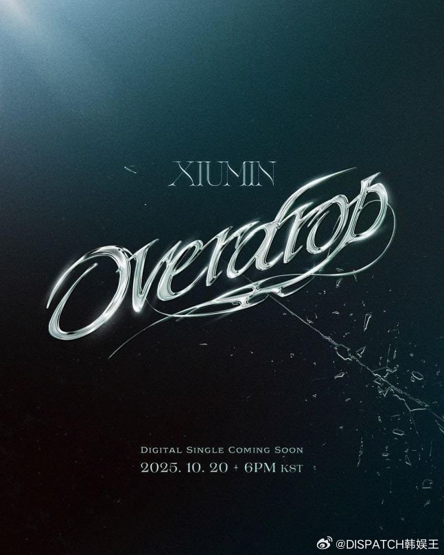 XIUMIN金珉锡[超话] 新数码单曲《Overdrop》预告海报公开，宣布10
