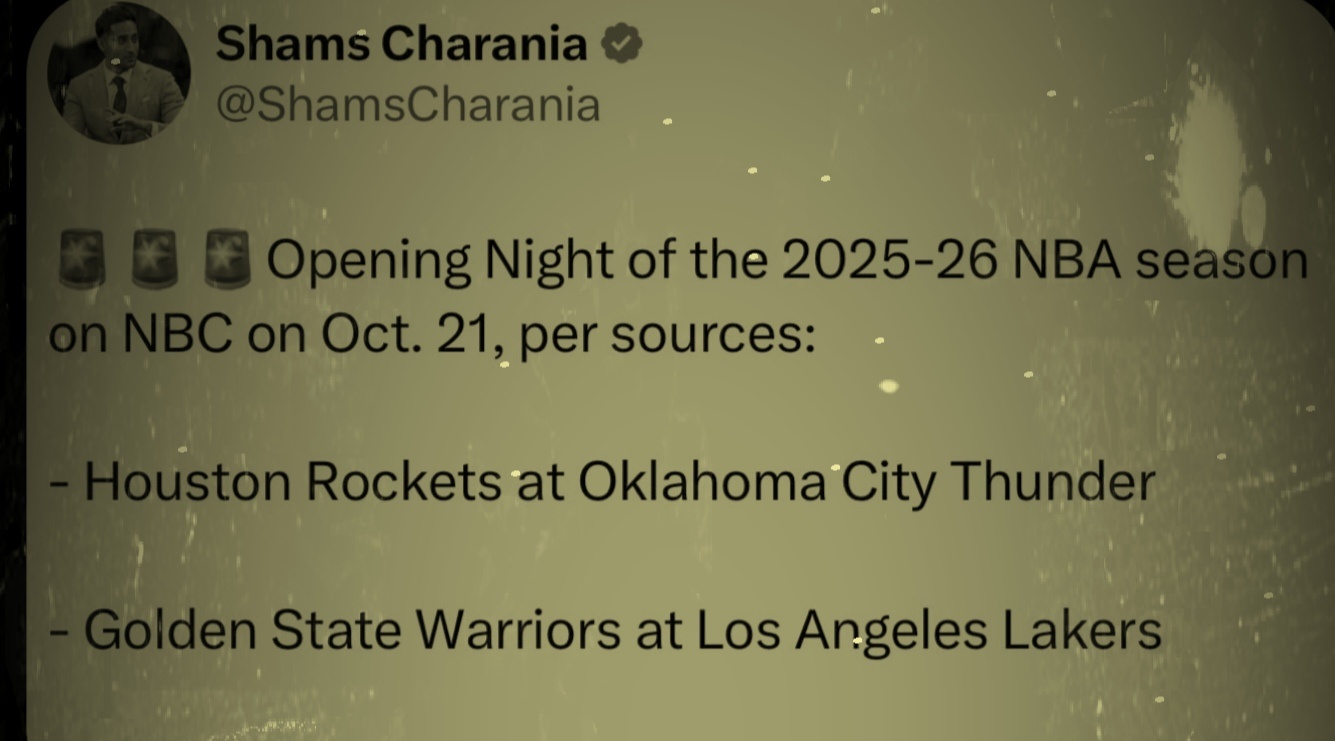 Shams报道，10月22号NBA揭幕战：火箭 VS 雷霆！勇士 VS 湖人 ！