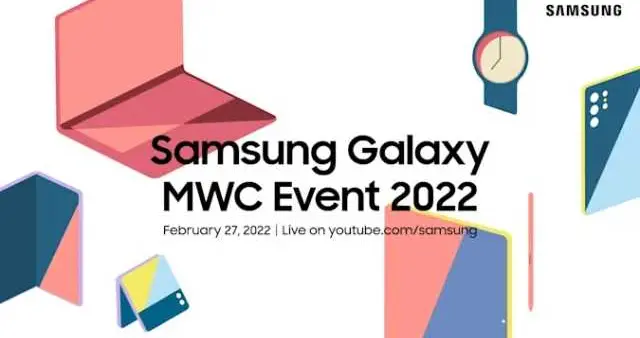 三星|三星预热MWC2022，将于2月27日举办线上新闻发布会