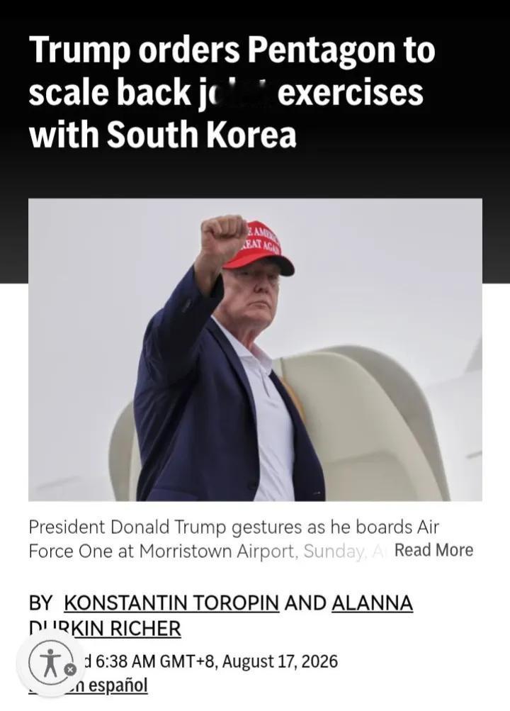 据美联社报道称，特朗普总统周日下令五角大楼缩减与韩国计划中的联合军事演习，称其拒