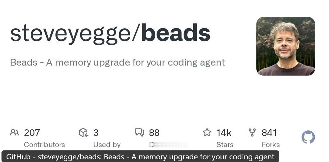 github.com/steveyegge/beadsBeads 是一个给 AI