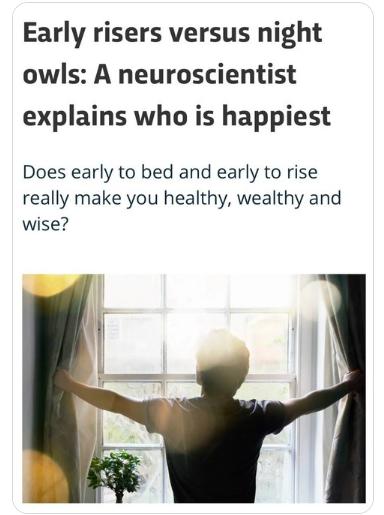 【 科学家说“早起者”通常比夜猫子更快乐。早起的人不太可能患上抑郁症，更好地应对