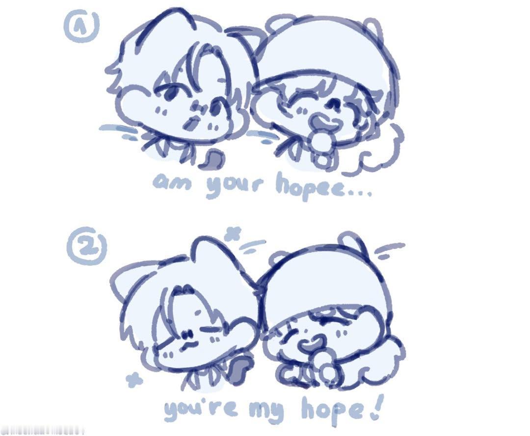 🐿️：I'm your hope🐿️：You are my hope🐿️：
