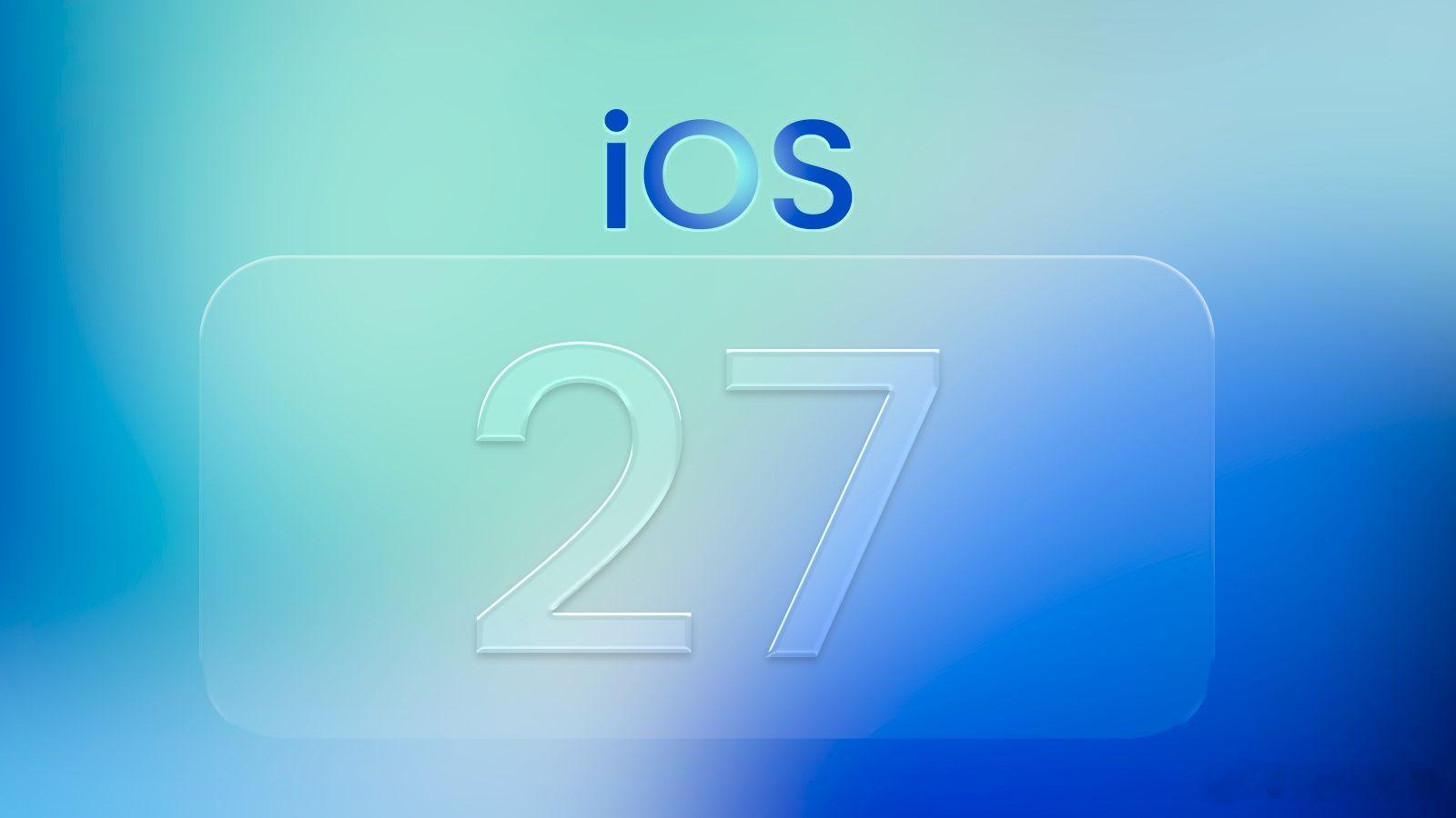iOS27 值不值得升级 iOS 27 正式版马上更，值不值得升？别跟风抢首发，