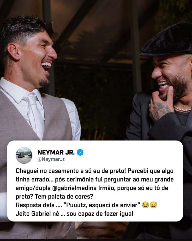neymar 内马尔分享了加布里埃尔·梅迪纳婚礼上一桩啼笑皆非的趣事。这位10号