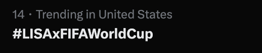 Lisa开幕式舞台🔥LISAxFIFAWorldCup登顶全球趋势第1️⃣、美