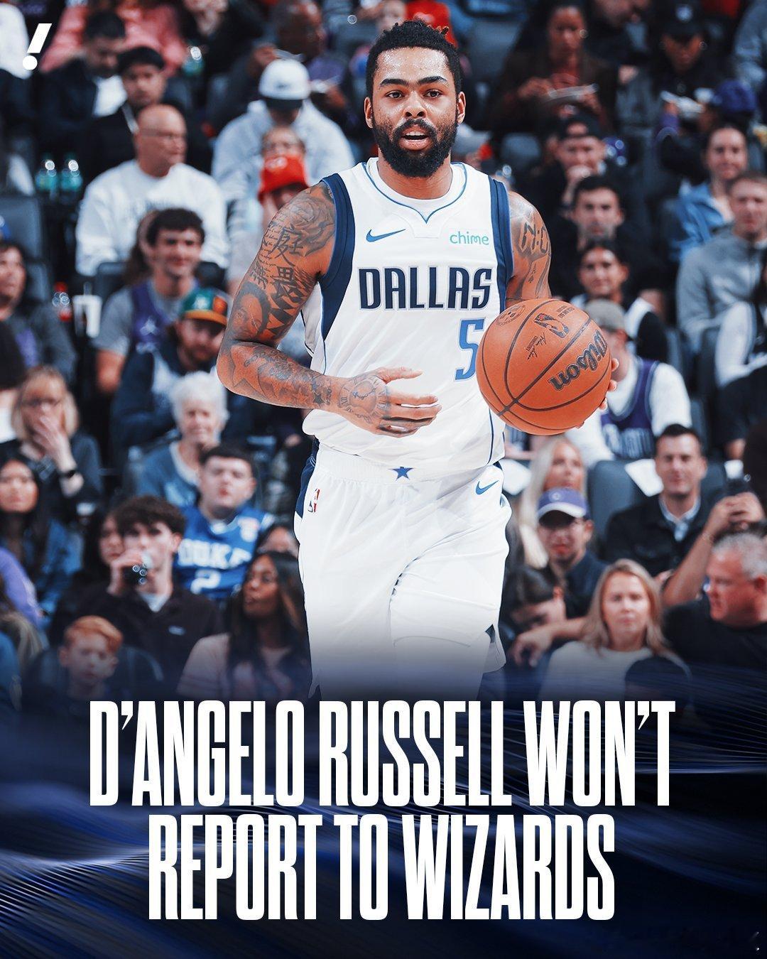 奇才总经理道金斯宣布，拉塞尔将不会到奇才报到！“我们会尽量找到对他，以及对球队都